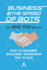 Business @ the Speed of Bots: Succeed at Automation In The New Digital Age