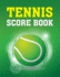 Tennis Score Book: Game Record Keeper for Singles Or Doubles Play | Tennis Ball on Green Design