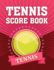 Tennis Score Book: Game Record Keeper for Singles Or Doubles Play | Ball on Red Design