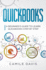 Quickbooks: a Beginner's Guide to Learn Quickbooks Step By Step