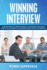 Winning Interview: a Detailed Guide for a Winning Approach to Job Interviews. Learn the Best Strategy for Conquering the Interview Process and Getting Your Dream Job. : 3