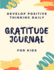 Gratitude Journal for Kids: a Daily Notebook Record With Prompts to Teach Children to Practice Gratitude, Mindfulness Also for Confidence, ...Having Fun (Diary With 110 Emot Pages 8.5x11)