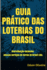 Guia Prtico Das Loterias Do Brasil: Edson Oliveira