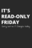 It's Read-Only Friday Sorry But No It Changes Today: Administrator Notebook for Sysadmin / Network Or Security Engineer / Dba in It Infrastructure / Information Systems
