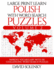 Large Print Learn Polish With Word Search Puzzles Volume 2: Learn Polish Language Vocabulary With 130 Challenging Bilingual Word Find Puzzles for All Ages