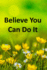 Believe You Can Do It: Inspirational Composition Notebook-College Ruled-Delicate Yellow Buttercups