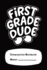 First Grade Composition Notebook for Boys 120 Pages College Wide Ruled: First Grade Dude 6" X 9"
