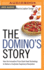 The Domino's Story: How the Innovative Pizza Giant Used Technology to Deliver a Customer Experience Revolution (the Business Storybook Series)