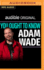 You Ought to Know Adam Wade