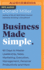 Business Made Simple: 60 Days to Master Leadership, Sales, Marketing, Execution, Management, Personal Productivity and More