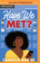 Have We Met? : a Novel