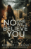 No One Will Believe You