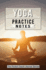 Yoga Practice Notes: Yoga Notebook for Lesson Notes and Goal Setting-Pocket Edition
