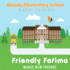 Moody Elementary School Book Series Friendly Fatima Makes New Friends: a Vicky B's Bookcase Story