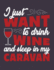 I Just Want to Drink Wine and Sleep in My Caravan: I Just Want to Drink Wine and Sleep in My Caravan on Purple Cover and Dot Graph Line Sketch Pages, ...and Sleep in My Caravan on Purple Notebook)