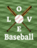 Baseball I Love Baseball Notebook: Journal for School Teachers Students Offices-Wide Ruled, 200 Pages (8.5" X 11")