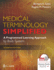 Medical Terminology Simplified: A Programmed Learning Approach by Body Systems