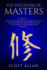 The Discipline of Masters: Destroy Big Obstacles, Master Your Time, Capture Creative Ideas and Become the Leader You Were Born to Be