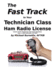 The Fast Track to Your Technician Class Ham Radio License: Covers All Fcc Technician Class Exam Questions July 1, 2018 Until June 30, 2022
