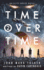 Time Over Time: Two: The End of All Things Past