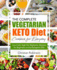 Keto Diet Cookbook: the Complete Vegetarian Keto Diet Cookbook for Everyday-Low-Carb, High-Fat Vegetarian Recipes for Beginners on the K