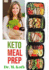 Keto Meal Prep: the Secrets to Healthy and Easy Ketogenic Diet Planning for Vegeterians and Non Vegeterians