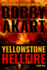 Yellowstone: Hellfire: a Survival Thriller (the Yellowstone Series)