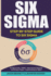 Six SIGMA: Step-By-Step Guide to Six SIGMA (Six SIGMA Tools, Dmaic, Value Stream Mapping, Launching a Project and Implementing Six Sigma)