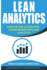 Lean Analytics: Manage and Automatize Your Business with Lean Analytics (Data Analytics Made Easy)