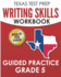 Texas Test Prep Writing Skills Workbook Guided Practice Grade 5: Full Coverage of the Teks Writing Standards