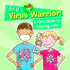 Be a Virus Warrior! : a Kid's Guide to Keeping Safe