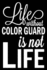 Life Without Color Guard is Not Life: Color Guard Blank Lined Journal, Fun Notebook for Teens