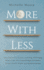 More With Less: Get a Grip on Your Excessive Spending and Hoarding Habits, Create a Personalized Budget, and Adopt a Savings-Oriented