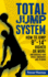 Total Jump System: How to Jump 8-14 Higher Or More