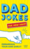 Dad Jokes for New Dads: the Ultimate New Dad Gift to Embarrass Your Kids Early With 500+ Jokes! (World's Best Dad Jokes Collection)