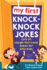 My First Knock-Knock Jokes: Lots of Laugh-Out-Loud Jokes for Silly Kids