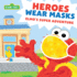 Heroes Wear Masks Elmo's Super Adventure Sesame Street Scribbles