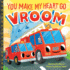 You Make My Heart Go Vroom! : a Cute and Funny Things That Go Board Book for Babies and Toddlers (Punderland)