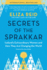 Secrets of the Sprakkar: Icelands Extraordinary Women and How They Are Changing the World