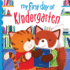 My First Day of Kindergarten: an Encouraging Back-to-School Picture Book for Kids