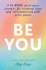 Be You: a 52-Week Self-Care Journal for Slowing Down and Reconnecting With Your Goals (Inspiring Gifts for Women)