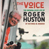 The Voice: the Unparalleled Life of Roger Huston