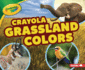 Crayola  Grassland Colors Format: Paperback