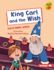 King Carl and the Wish Format: Library Bound
