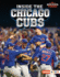 Inside the Chicago Cubs (Super Sports Teams (Lerner? Sports))