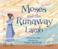 Moses and the Runaway Lamb Format: Paperback
