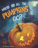 Where did all the pumpkins go?: Halloween books for preschoolers