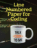 Line Numbered Paper for Coding: a Notebook to Help Design and Write Your Code (Coding Paper Styles)