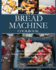 Bread Machine Cookbook: Easy-to-Follow Guide to Baking Delicious Homemade Bread for Healthy Eating (Color Interior)