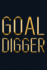 Goal Digger: Chic Gold & Dark Blue Notebook | for the Woman Who Knows What She Wants! | Stylish Luxury Journal (Luxury Notebooks)